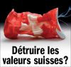 detruire_valeurs_suisses.jpg
